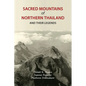 Sacred Mountains of Northern Thailand: And Their Legends - Paperback