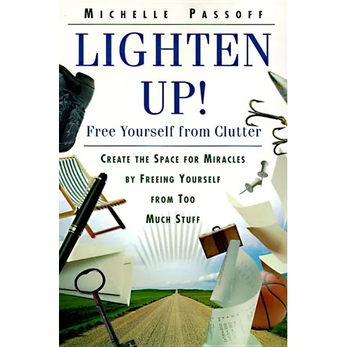 Lighten Up!: Free Yourself from Clutter - Paperback
