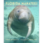 Florida Manatees: Biology, Behavior, and Conservation - Hardcover