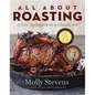 All about Roasting: A New Approach to a Classic Art - Hardcover