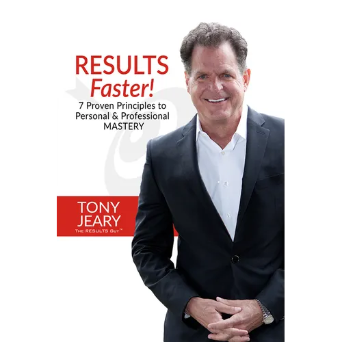 Results Faster!: 7 Proven Principles to Personal & Professional Mastery - Paperback