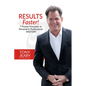 Results Faster!: 7 Proven Principles to Personal & Professional Mastery - Paperback