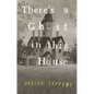 There's a Ghost in This House - Hardcover