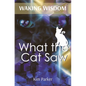 Waking Wisdom: What the Cat Saw - Paperback
