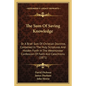The Sum of Saving Knowledge: Or a Brief Sum of Christian Doctrine, Contained in the Holy Scriptures and Holden Forth in the Westminster Confession - Paperback