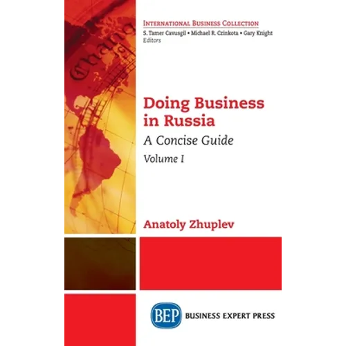 Doing Business in Russia, Volume I: A Concise Guide - Hardcover