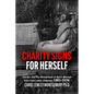 "Charity Signs for Herself": Gender and the Withdrawal of Black Women from Field Labor, Alabama 1865-1876 - Paperback