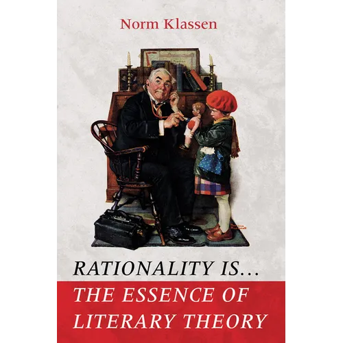 Rationality Is . . . the Essence of Literary Theory - Paperback