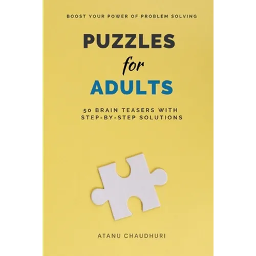 Puzzles for Adults: 50 Brain Teasers with Step-by-Step Solutions - Paperback