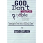 God Don't Make Mistakes, People Do: Learning to Trust God in Difficult Times - Paperback