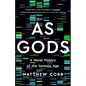 As Gods: A Moral History of the Genetic Age - Hardcover