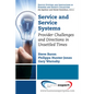Service and Service Systems: Provider Challenges and Directions in Unsettled Times - Paperback