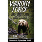 Warden Force: Cold, Cold Hearts and Other True Game Warden Adventures: Episodes 39 - 49 - Hardcover