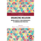 Organizing Inclusion: Moving Diversity from Demographics to Communication Processes - Paperback
