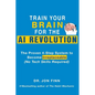 Train Your Brain for the AI Revolution: The Proven 4-Step System to Become Irreplaceable (No Tech Skills Required) - Paperback