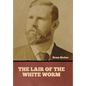 The Lair of the White Worm - Hardcover