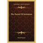 The Portal of Initiation - Paperback