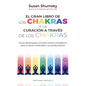 Gran Libro de Los Chakras Y La Curacion a Traves de Los Chakras, El - Paperback