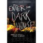 Enter the Dark House: Welcome to the Dark House / Return to the Dark House - Paperback