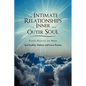 The Intimate Relationships of the Inner and Outer Soul: Spirituality, Nature and Love Poems - Paperback