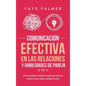 Comunicación Efectiva en las Relaciones y Habilidades de Pareja (2 en 1): Más de 33 habilidades, actividades y preguntas para ayudarte a comunicarte m - Hardcover