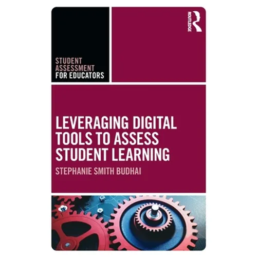 Leveraging Digital Tools to Assess Student Learning - Paperback