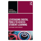 Leveraging Digital Tools to Assess Student Learning - Paperback