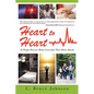 Heart to Heart: 12 People Discover Better Lives After Their Heart Attacks - Paperback