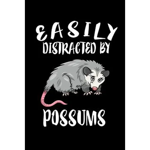 Easily Distracted By Possums: Animal Nature Collection - Paperback