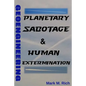 Geoengineering: Planetary Sabotage & Human Extermination - Paperback