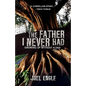 The Father I Never Had - Paperback