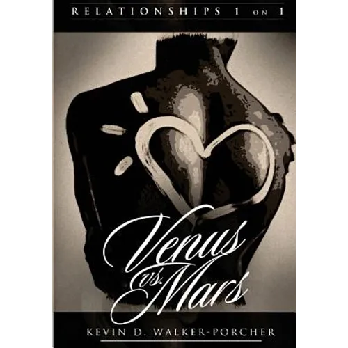 Relationships 1 on 1: Venus Vs Mars (Black & White Edition): Venus Vs Mars 1 on1 - Paperback