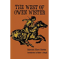 The West of Owen Wister: Selected Short Stores - Paperback