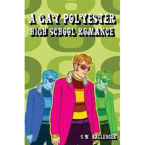 A Gay Polyester High School Romance - Paperback