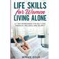Life Skills for Women Living Alone - Paperback