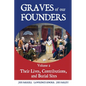 Graves of Our Founders Volume 2: Their Lives, Contributions, and Burial Sites - Paperback