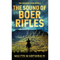 The Sound of Boer Rifles - Hardcover