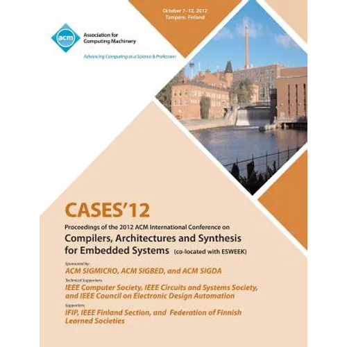 Cases 12 Proceedings of the 2012 ACM International Conference on Compilers, Architectures and Synthesis for Embedded Systems - Paperback