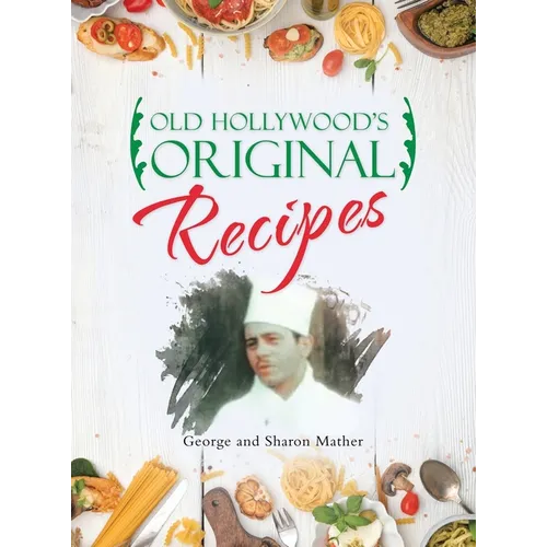 Old Hollywood's Original Recipes - Hardcover