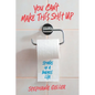 You Can't Make This Sh!t Up: Stories of a Badass Life - Paperback