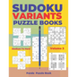 Sudoku Variants Puzzle Books Medium to Hard - Volume 3: Sudoku Variations Puzzle Books - Brain Games For Adults - Paperback