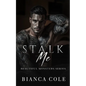 Stalk Me: A Dark Mafia Romance - Paperback