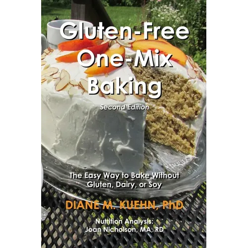 Gluten-Free One-Mix Baking: The Easy Way to Bake Without Gluten, Dairy, or Soy - Paperback