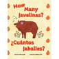 How Many Javelinas?/¿Cuántos Jabalíes? - Hardcover