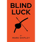 Blind Luck - Paperback