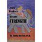 When Weakness Became Strength - Paperback
