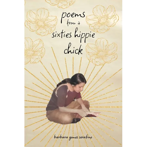 poems from a sixties hippie chick - Paperback
