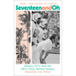 Seventeen and Oh: Miami, 1972, and the Nfl's Only Perfect Season - Paperback