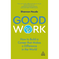 Good Work: How to Build a Career That Makes a Difference in the World - Hardcover