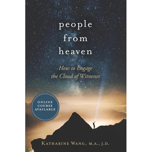 People from Heaven: How to Engage the Cloud of Witnesses - Paperback